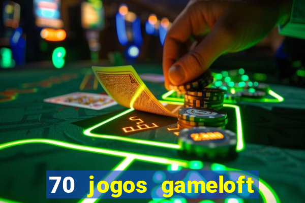 70 jogos gameloft para celular